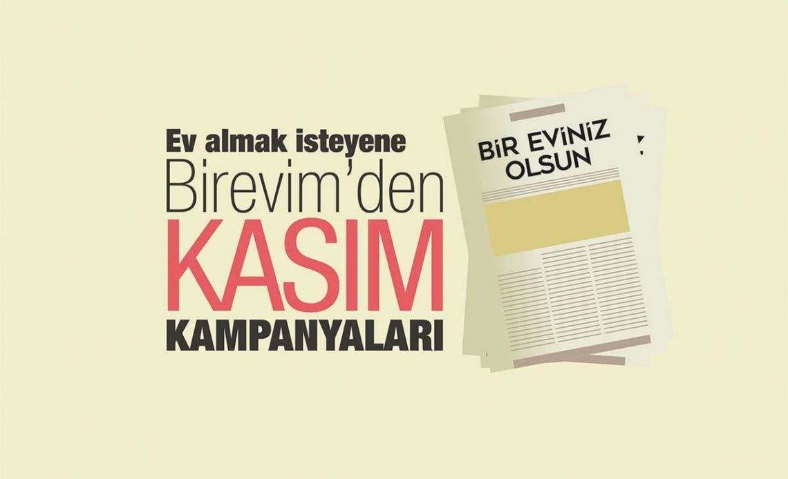 Kasım 2016 kampanyalarıyla ev almak çok daha kolay