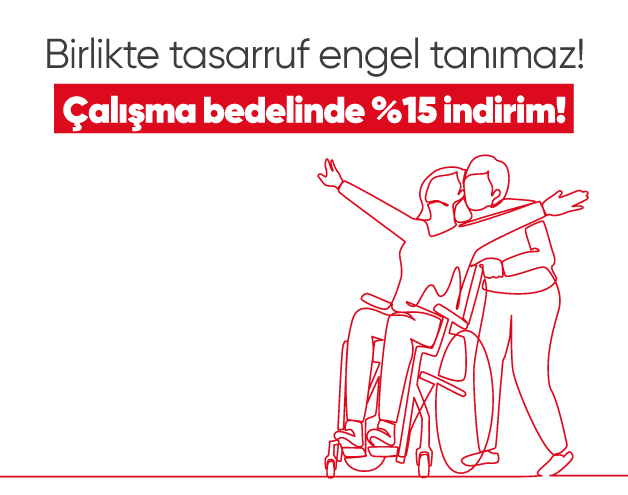 Birlikte Tasarruf Engel Tanımaz!