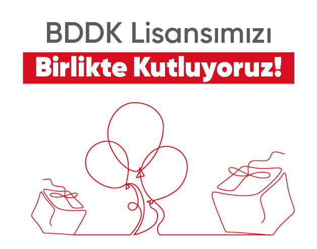 BDDK Lisansımızı Birlikte Kutluyoruz!
