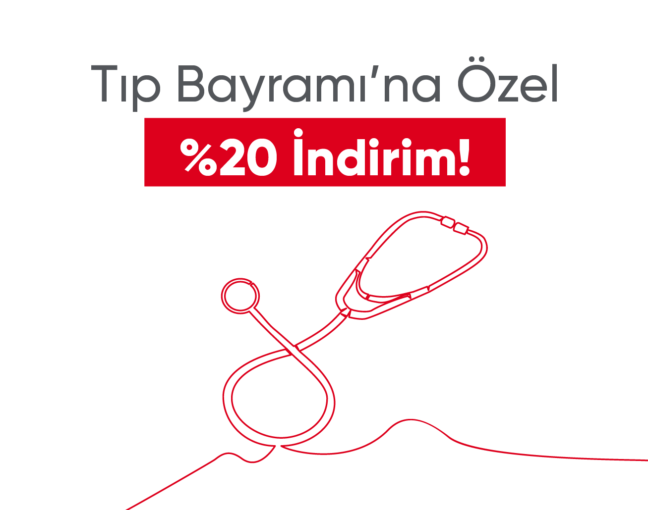 Tıp Bayramı’na özel %20 indirim!